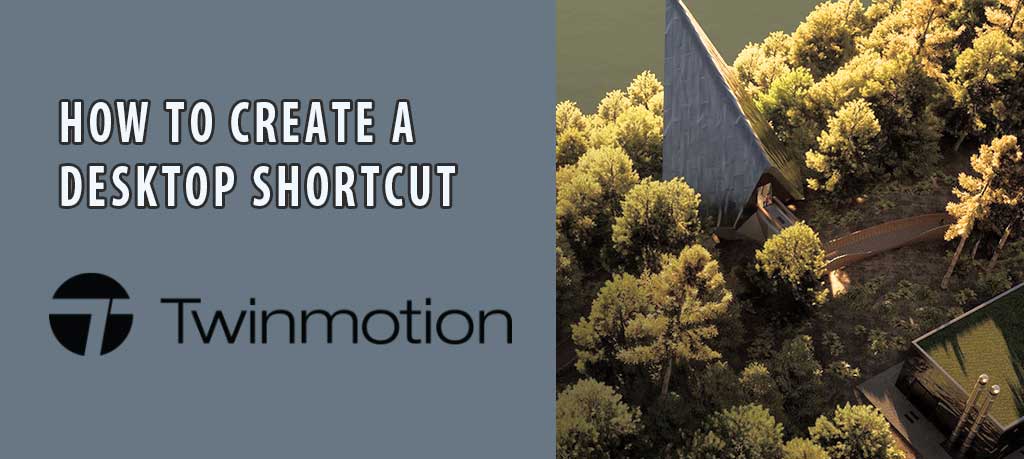 twinmotion shortcut